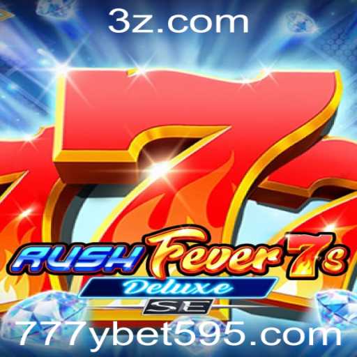 Descubra o Empolgante RushFever7sDeluxeSE no 777ybet.com