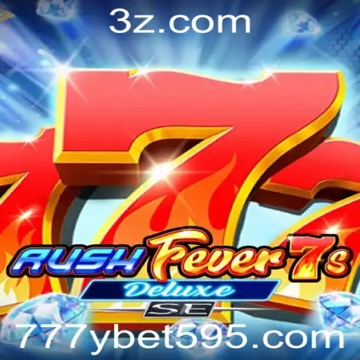 Descubra o Empolgante RushFever7sDeluxeSE no 777ybet.com